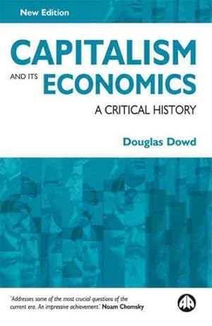 Imagen del vendedor de Capitalism And Its Economics : A Critical History a la venta por GreatBookPricesUK