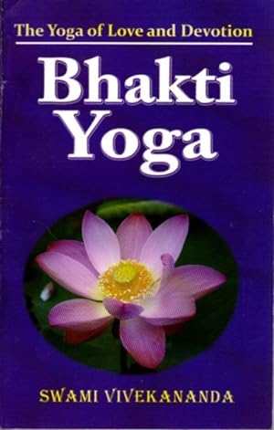 Seller image for BHAKTI-YOGA: The Yoga of Love and Devotion for sale by By The Way Books