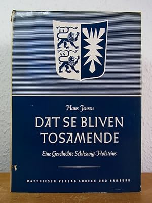 Seller image for Dat se bliven tosamende. Eine Geschichte Schleswig-Holsteins for sale by Antiquariat Weber