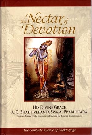 Seller image for THE NECTAR OF DEVOTION: The Complete Science of Bhakti-Yoga for sale by By The Way Books