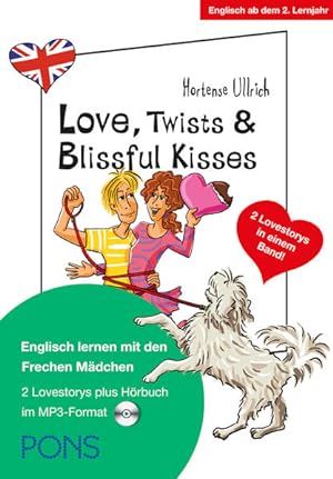 PONS Lektüre: Love, Twists & Blissful Kisses: Englisch lernen mit den frechen Mädchen