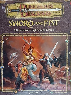 Sword and Fist : A Guidebook to Fighters and Monks (Dungeons and Dragons)