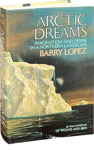 Bild des Verkufers fr Arctic Dreams; Imagination and Desire in a Northern Landscape zum Verkauf von Carpetbagger Books