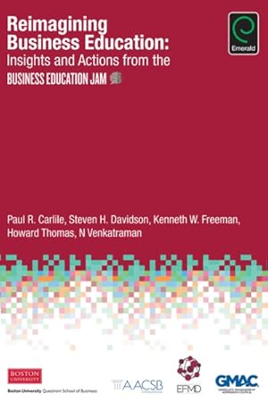 Bild des Verkufers fr Reimagining Business Education : Insights and Actions from the Business Education Jam zum Verkauf von GreatBookPricesUK