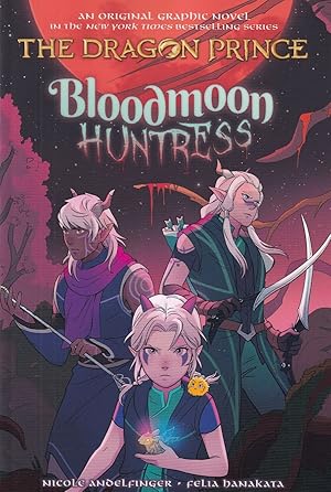Bild des Verkufers fr Bloodmoon Huntress, Volume 2 (Dragon Prince) zum Verkauf von Adventures Underground