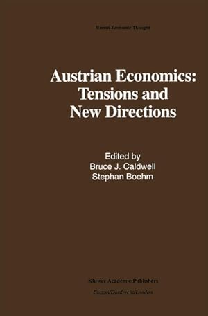 Bild des Verkufers fr Austrian Economics: Tensions and New Directions. (=Recent Economic Thought Series). zum Verkauf von Antiquariat Thomas Haker GmbH & Co. KG