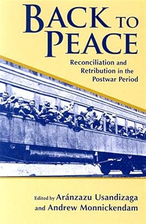 Imagen del vendedor de Back to Peace : Reconciliation and Retribution in the Postwar Period a la venta por GreatBookPricesUK