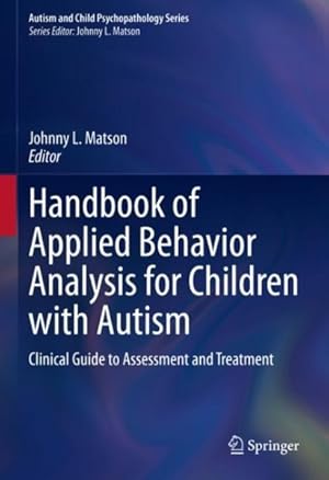 Seller image for Handbook of Applied Behavior Analysis for Children With Autism : Clinical Guide to Assessment and Treatment for sale by GreatBookPrices