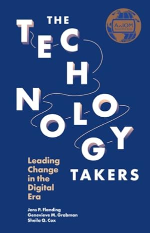 Seller image for Technology Takers : Leading Change in the Digital Era for sale by GreatBookPricesUK