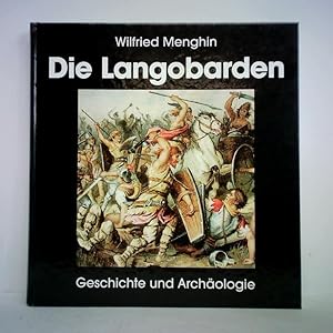 Die Langobarden. Geschichte und Archäologie