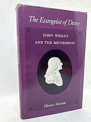 Seller image for The Evangelist of Desire: John Wesley and the Methodists (Inscribed First Edition) for sale by Dan Pope Books