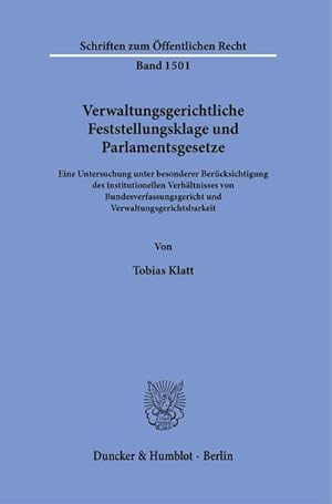 Bild des Verkufers fr Verwaltungsgerichtliche Feststellungsklage und Parlamentsgesetze zum Verkauf von Wegmann1855
