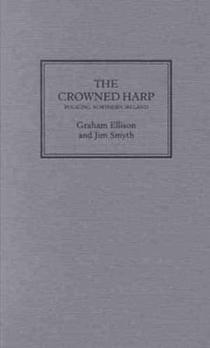 Seller image for Crowned Harp : Policing Northern Ireland for sale by GreatBookPricesUK