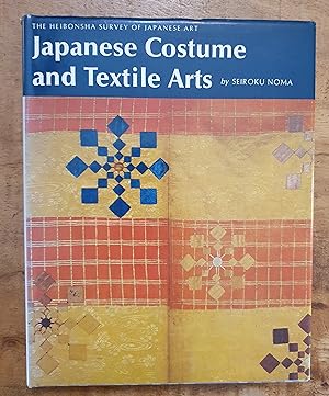 JAPANESE COSTUME AND TEXTILE ARTS: The Heibonsha Survey of Japanese Art