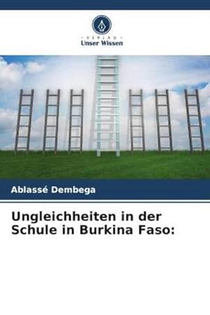 Seller image for Ungleichheiten in der Schule in Burkina Faso: for sale by BuchWeltWeit Ludwig Meier e.K.