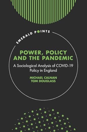 Seller image for Power, Policy and the Pandemic : A Sociological Analysis of Covid-19 Policy in England for sale by GreatBookPricesUK