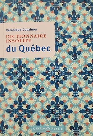 Image du vendeur pour Dictionnaire insolite du Qubec mis en vente par Librairie La fort des Livres