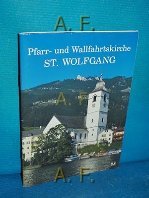 Bild des Verkufers fr Pfarr- und Wallfahrts St. Wolfgang zum Verkauf von Antiquarische Fundgrube e.U.