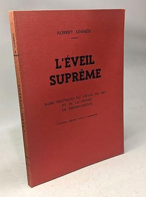 L'éveil suprême - bases pratiques du ch'an du zen et de la pensée de Krishnamurti