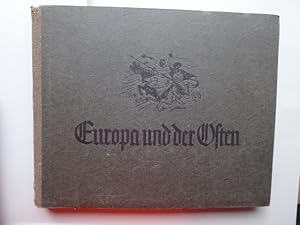 Seller image for Europa und der Osten. Mit zahlreichen Illustrationen und (teils gefalteten) Karten. Bearbeiter: Dr. Bernhard Payrs - Text / Otto Schneider - Illustrationen / Oberst Prof. Dr. Oskar Ritter von Niedermayer - Karten. * Schriftenreihe der Bcherfreunde Band 7. for sale by Antiquariat Heinzelmnnchen