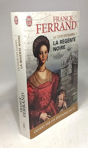 Image du vendeur pour La Cour des dames T1 . La Rgentes Noire (dition 2010) mis en vente par crealivres