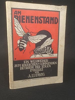 Bild des Verkufers fr Am Bienenstand. Ein Wegweiser zum einfachen und lohnenden Betriebe der Imkerei. zum Verkauf von ANTIQUARIAT Franke BRUDDENBOOKS