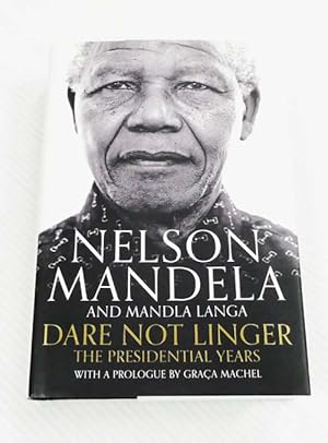 Seller image for Dare Not Linger. The Presidential Years for sale by Adelaide Booksellers