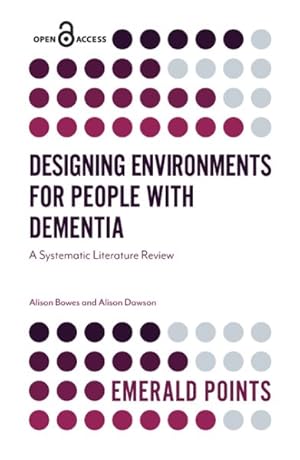 Seller image for Designing Environments for People With Dementia : A Systematic Literature Review for sale by GreatBookPricesUK