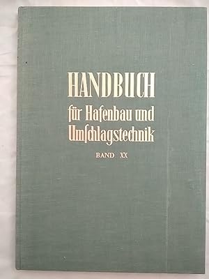 Handbuch für Hafenbau und Umschlagstechnik, Band XX.