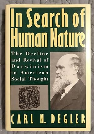Seller image for In Search of Human Nature: The Decline and Revival of Darwinism in American Social Thought for sale by alsobooks