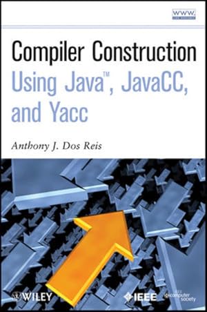 Imagen del vendedor de Compiler Construction Using Java, JavaCC, and Yacc a la venta por Studibuch