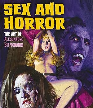 Bild des Verkufers fr Sex and Horror: the Art of Alessandro Biffignandi zum Verkauf von moluna