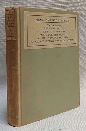 Music and Bad Manners [Leo Ornstein; Spain and Music; The Bridge Burners; Music for the Movies; A...