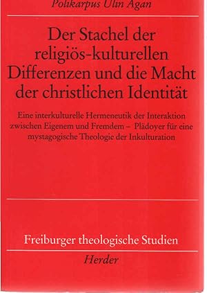 Imagen del vendedor de Der Stachel der religis-kulturellen Differenzen und die Macht der christlichen Identitt : eine interkulturelle Hermeneutik der Interaktion zwischen Eigenem und Fremdem - Pldoyer fr eine mystagogische Theologie der Inkulturation. Freiburger theologische Studien ; Bd. 174 a la venta por Schrmann und Kiewning GbR