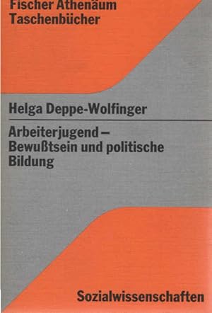 Bild des Verkufers fr Arbeiterjugend, Bewusstsein und politische Bildung. Fischer-Athenum-Taschenbcher ; 4006 : Sozialwissenschaften zum Verkauf von Schrmann und Kiewning GbR