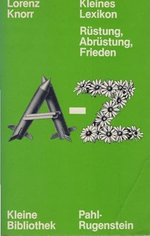 Image du vendeur pour Kleines Lexikon Rstung, Abrstung, Frieden. Kleine Bibliothek ; 235 mis en vente par Schrmann und Kiewning GbR