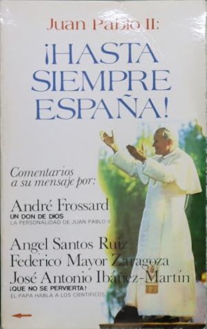 Seller image for Juan Pablo II, Hasta siempre, Espaa! comentarios a su mensaje for sale by Librera Alonso Quijano