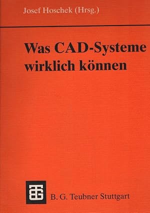 Bild des Verkufers fr Was CAD-Systeme wirklich knnen. hrsg. von Josef Hoschek zum Verkauf von Schrmann und Kiewning GbR