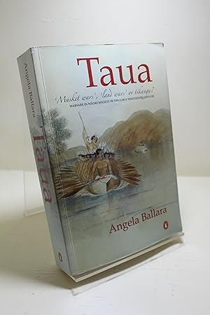 Seller image for Taua: Musket Wars, 'Land Wars' or Tikanga?: Warfare in Maori Society in the Early Nineteenth Century for sale by The Secret Bookshop
