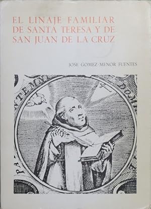 Image du vendeur pour El linaje familiar de Santa Teresa y de San Juan de la Cruz : Sus pacientes toledanos mis en vente par Librera Alonso Quijano