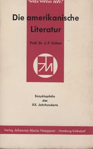 Image du vendeur pour Die amerikanische Literatur. J. F. Cahen. [bers.: Christiane Koschel] / Was wei ich? ; Nr. 5 mis en vente par Schrmann und Kiewning GbR