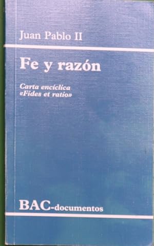 Immagine del venditore per Fe y razn carta encclica "Fides et ratio" venduto da Librera Alonso Quijano