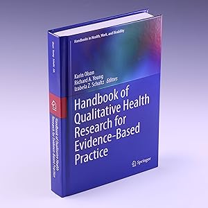 Immagine del venditore per Handbook of Qualitative Health Research for Evidence-Based Practice (Handbooks in Health, Work, and Disability, 4) venduto da Salish Sea Books