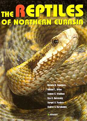 Bild des Verkufers fr The Reptiles of Northern Eurasia. Taxonomic Diversity, Distribution, Conservation Status zum Verkauf von ConchBooks