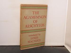 Immagine del venditore per The Agamemnon of Aeschylus translated by Louis Macniece venduto da Provan Books