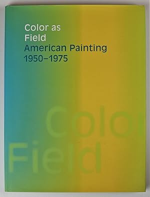 Imagen del vendedor de Color as Field American Painting 1950-1975 Denver Art Museum November 9 2007 - February 3 2008 a la venta por Gotcha By The Books