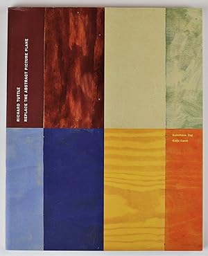 Seller image for Richard Tuttle Replace The Abstract Picture Plane for sale by Gotcha By The Books