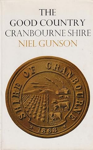 Seller image for THE GOOD COUNTRY - CRANBOURNE SHIRE for sale by Jean-Louis Boglio Maritime Books