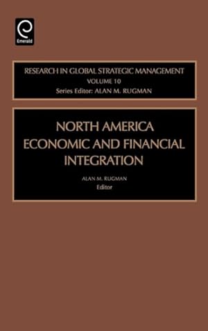 Seller image for North American Economic And Financial Integration : Research In Global Strategic Management for sale by GreatBookPricesUK