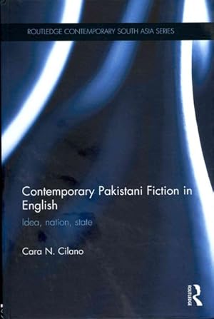 Seller image for Contemporary Pakistani Fiction in English : Idea, Nation, State for sale by GreatBookPricesUK